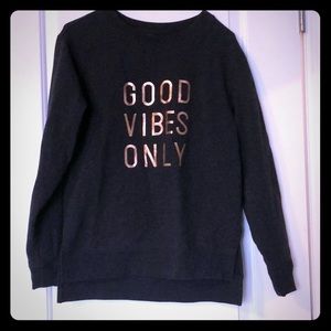 Green tea good vibes only sweatshirt